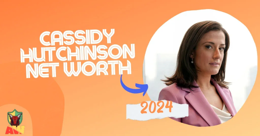 Cassidy Hutchinson Net Worth