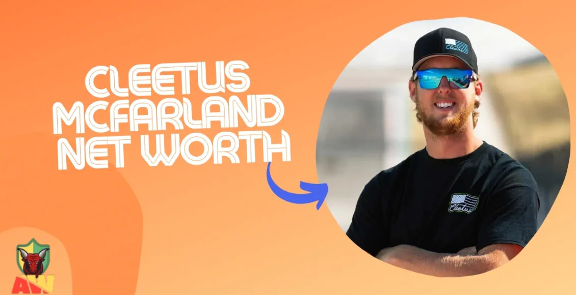 Cleetus Mcfarland Net Worth