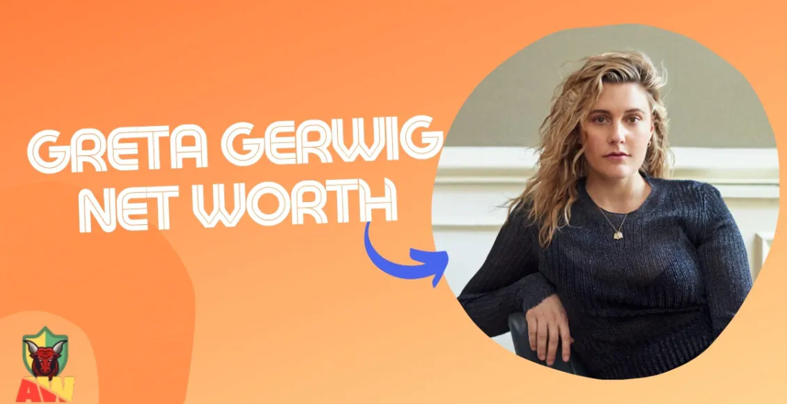 Greta Gerwig Net Worth