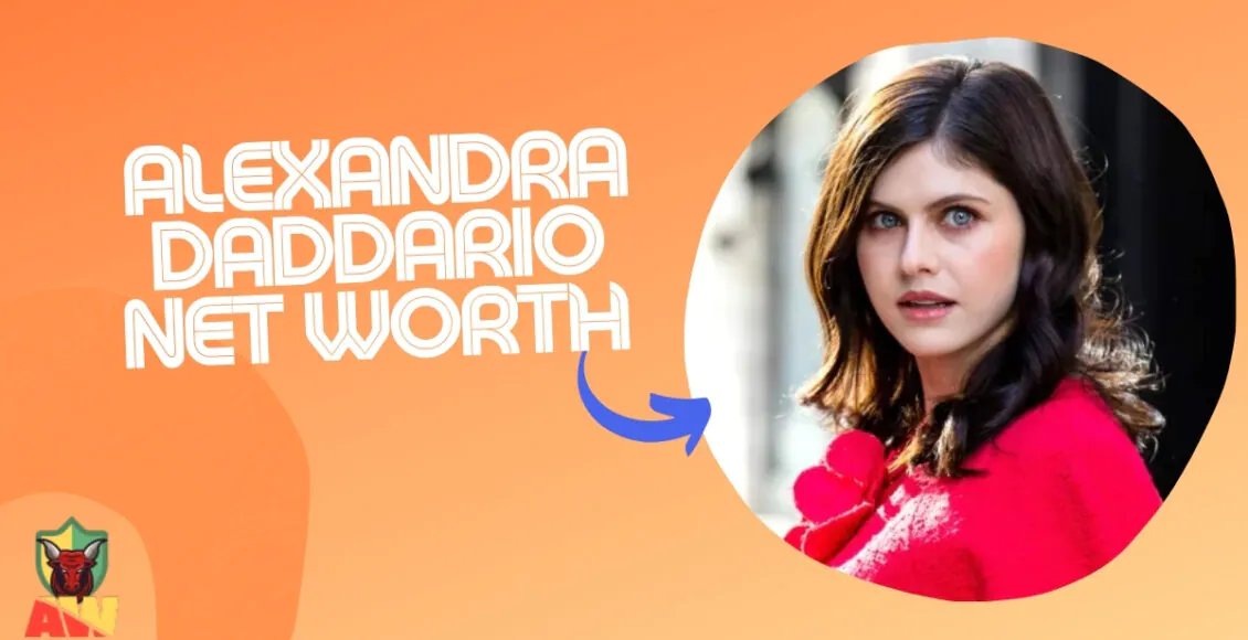 Alexandra Daddario Net Worth