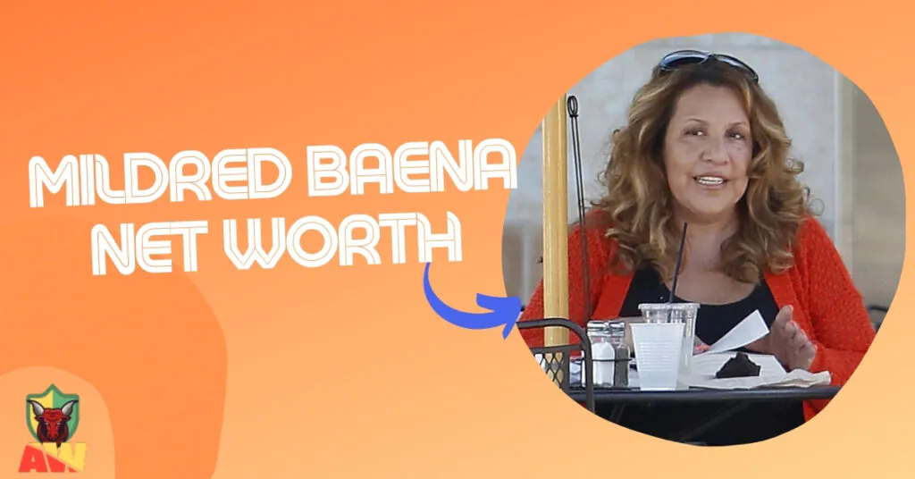 Mildred Baena Net Worth