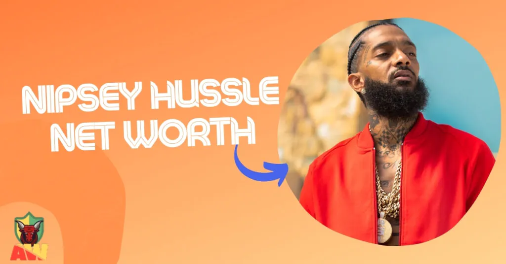 Nipsey Hussle Net Worth