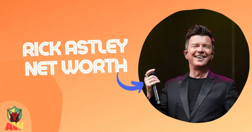 Rick Astley Net Worth Rick Astley Net Worth