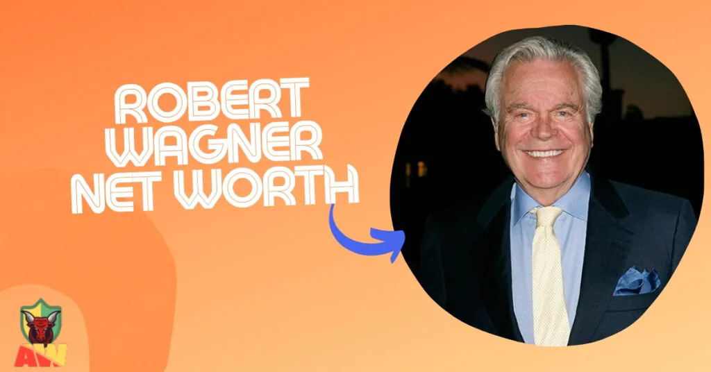 Robert Wagner Net Worth