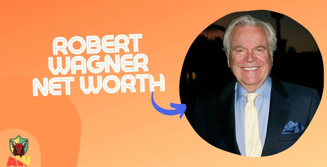 Robert Wagner Net Worth