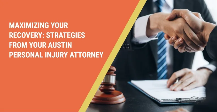 Strategies from Your Austin Personal Injury Attorney