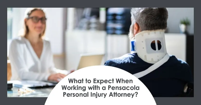 What to Expect When Working with a Pensacola Personal Injury Attorney